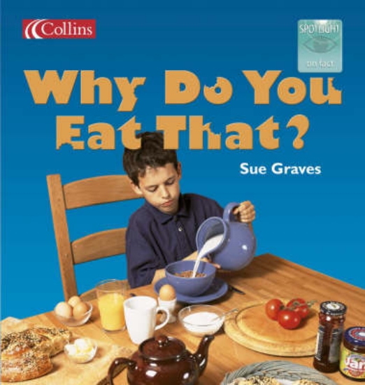Picture of Why Do You Eat That?: Core Text 3 Y4