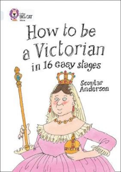 Picture of How to be a Victorian in 16 Easy Stages