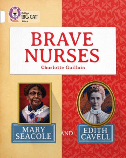 Picture of Brave Nurses: Mary Seacole and Edith Cavell