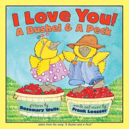 Picture of I Love You! a Bushel & a Peck