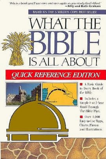 Picture of What the Bible is All About: Quick-reference Editi