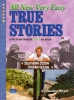 Picture of All New Very Easy True Stories