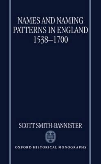 Picture of Names and Naming Patterns in England 1538-1700