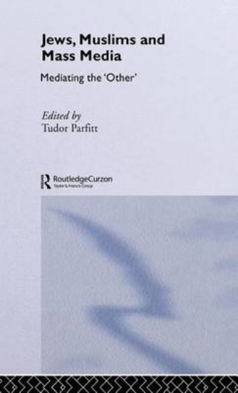 Picture of Jews, Muslims and Mass Media