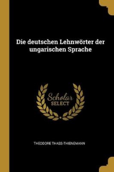 Picture of Die Deutschen Lehnwoerter Der Ungarischen Sprache