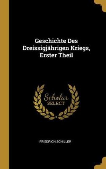 Picture of Geschichte Des Dreissigjahrigen Kriegs, Erster The