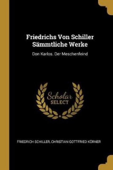 Picture of Friedrichs Von Schiller Sammtliche Werke
