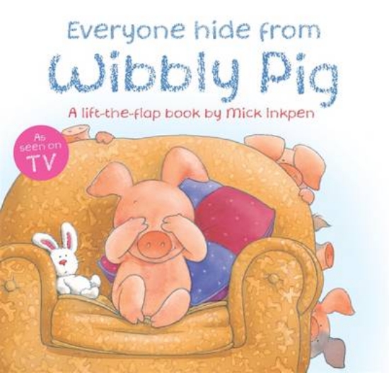Picture of Wibbly Pig: Everyone Hide From Wibbly Pig