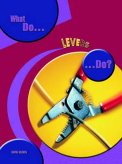 Picture of What do Levers do?