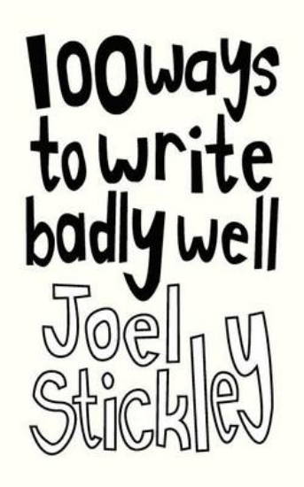 Picture of 100 Ways to Write Badly Well