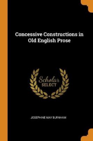 Picture of Concessive Constructions in Old English Prose