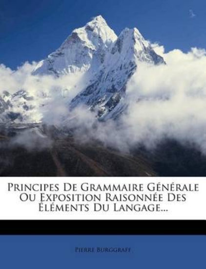 Picture of Principes de Grammaire Generale, Ou, Exposition Ra