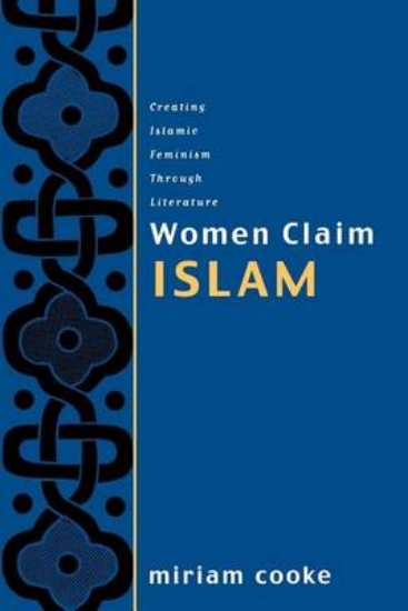 Picture of Woman Claim Islam: Creating Islamic Feminism Throu