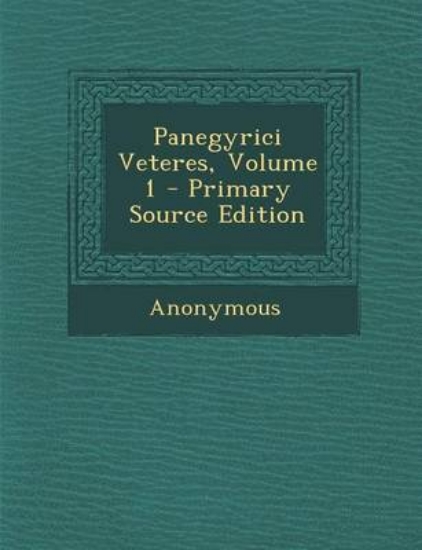 Picture of Panegyrici Veteres, Volume 1