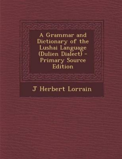Picture of A Grammar and Dictionary of the Lushai Language (D