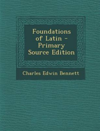 Picture of Foundations of Latin - Primary Source Edition