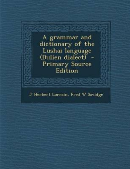 Picture of A Grammar and Dictionary of the Lushai Language (D
