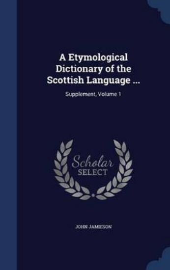 Picture of A Etymological Dictionary of the Scottish Language