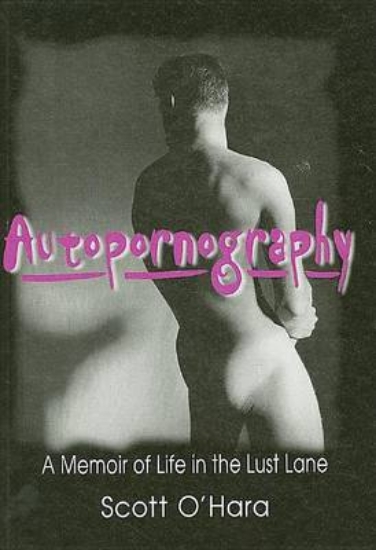 Picture of Autopornography: A Memoir of Life in the Lust Lane