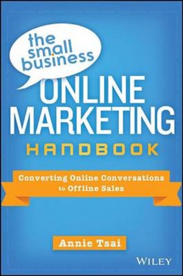 Picture of Small Business Online Marketing Handbook, The: Con