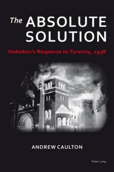 Picture of Absolute Solution, The: Nabokov S Response to Tyra