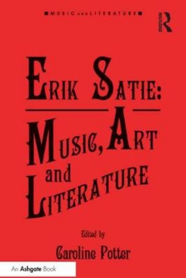 Picture of Erik Satie: Music, Art and Literature