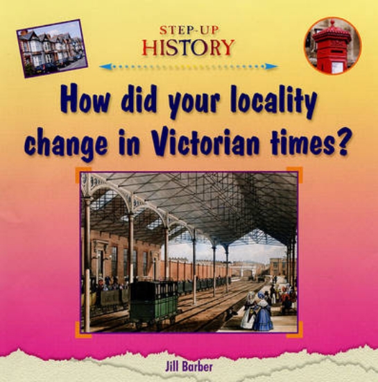 Picture of How Did Your Locality Change in Victorian Times?