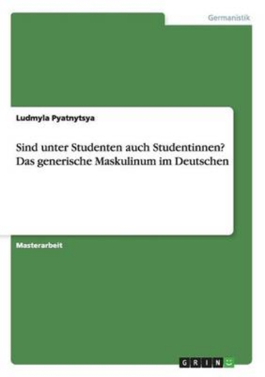 Picture of Sind unter Studenten auch Studentinnen? Das generi