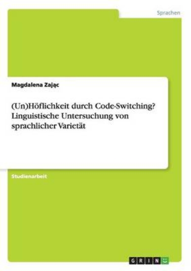 Picture of (Un)Hoeflichkeit durch Code-Switching? Linguistisc