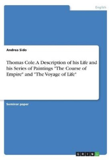 Picture of Thomas Cole. A Description of his Life and his Ser