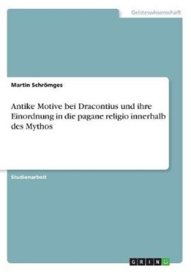 Picture of Antike Motive bei Dracontius und ihre Einordnung i