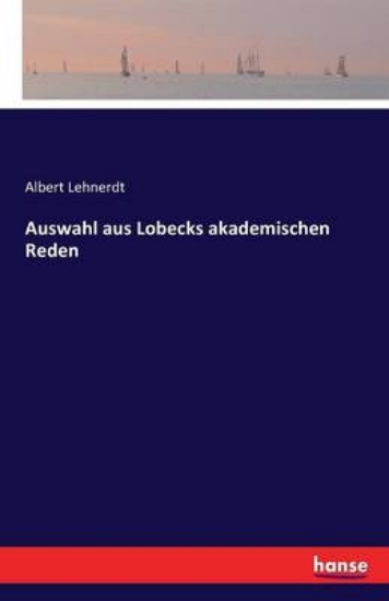 Picture of Auswahl aus Lobecks akademischen Reden