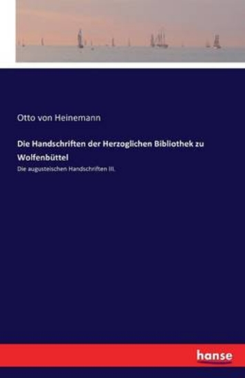 Picture of Die Handschriften Der Herzoglichen Bibliothek Zu W