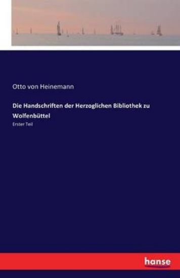 Picture of Die Handschriften der Herzoglichen Bibliothek zu W