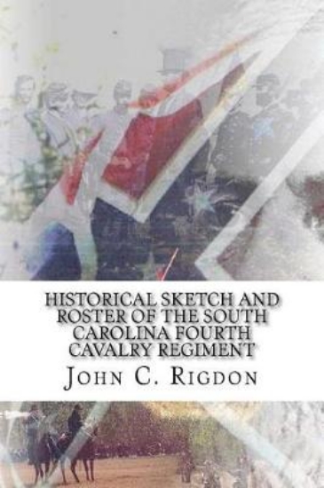 Picture of Historical Sketch And Roster Of The South Carolina