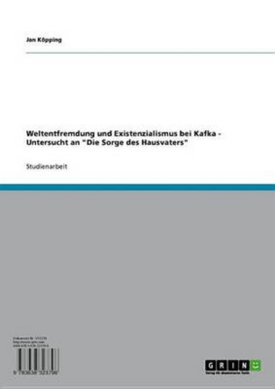 Picture of Weltentfremdung Und Existenzialismus Bei Kafka