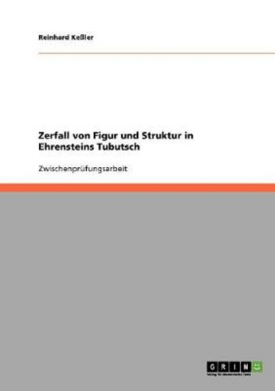 Picture of Zerfall von Figur und Struktur in Ehrensteins Tubu