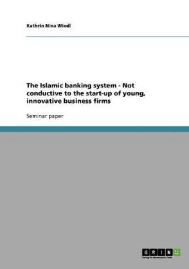 Picture of The Islamic banking system - Not conductive to the
