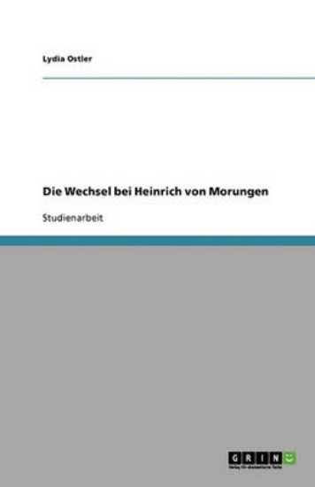 Picture of Die Wechsel bei Heinrich von Morungen