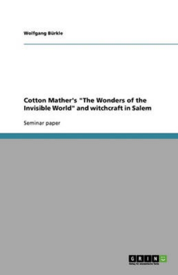 Picture of Cotton Mather's The Wonders of the Invisible World