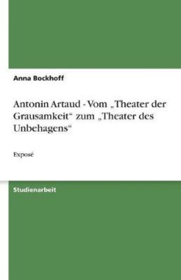 Picture of Antonin Artaud - Vom "theater Der Grausamkeit Zum