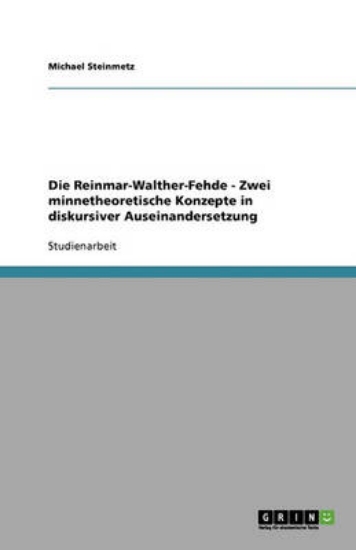Picture of Die Reinmar-Walther-Fehde - Zwei minnetheoretische