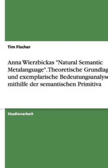 Picture of Anna Wierzbickas Natural Semantic Metalanguage. Th