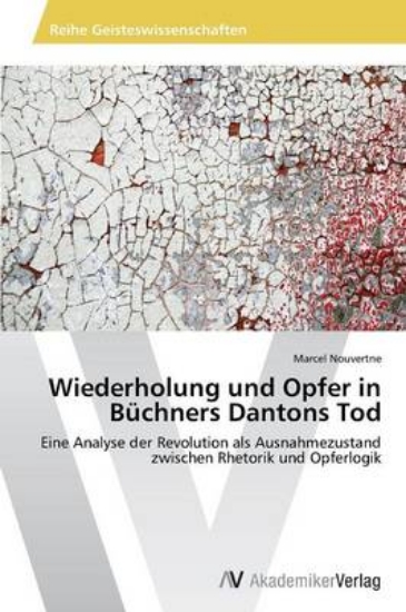 Picture of Wiederholung Und Opfer in Buchners Dantons Tod