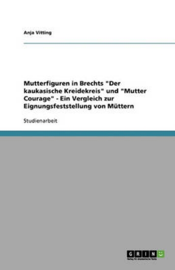 Picture of Mutterfiguren in Brechts Der kaukasische Kreidekre