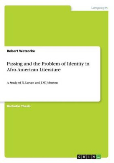 Picture of Passing and the Problem of Identity in Afro-Americ