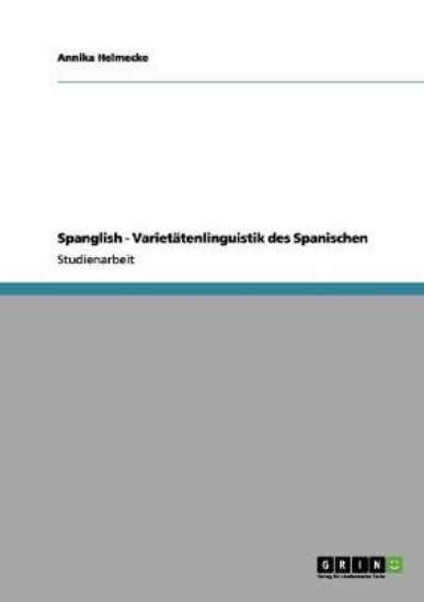 Picture of Spanglish - Varietatenlinguistik des Spanischen