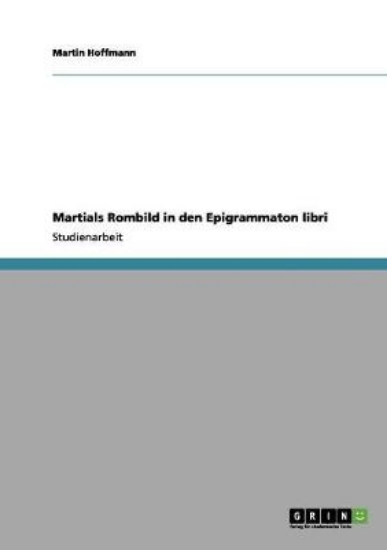 Picture of Martials Rombild in den Epigrammaton libri