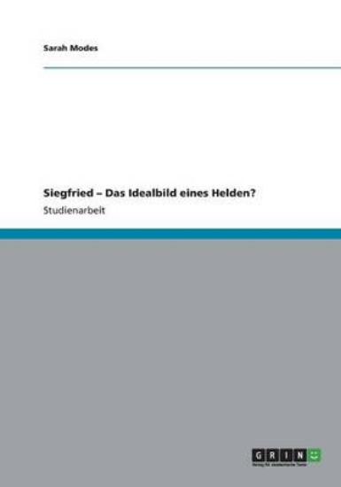 Picture of Siegfried - Das Idealbild eines Helden?