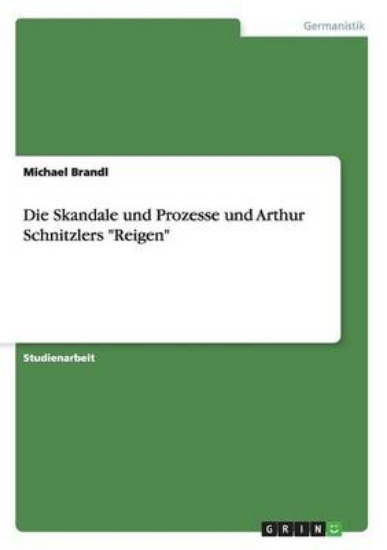 Picture of Die Skandale und Prozesse und Arthur Schnitzlers R